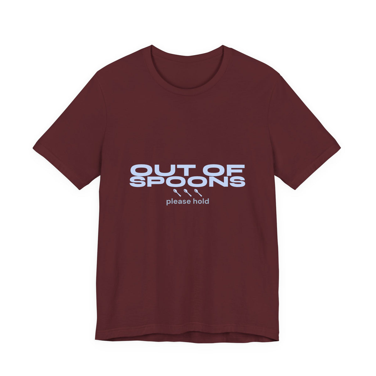 Out of Spoons Shirt — Funny Burnout & Neurodivergent Humor Tee