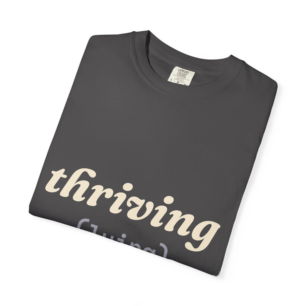 Thriving (Lying) Shirt — Funny Burnout Tee for Adults