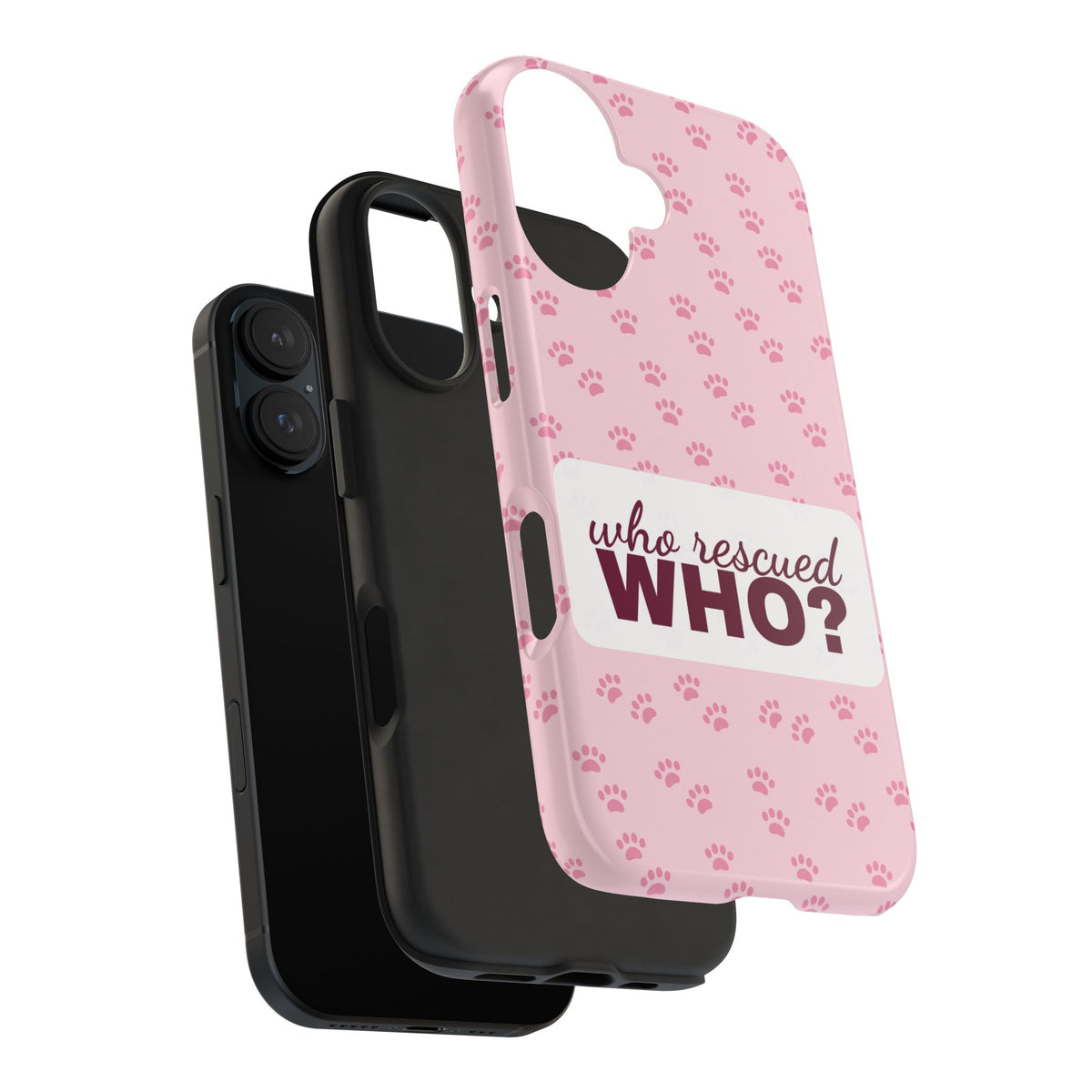 Who Rescued Who Phone Case — Funny Dog Mom Tough Case