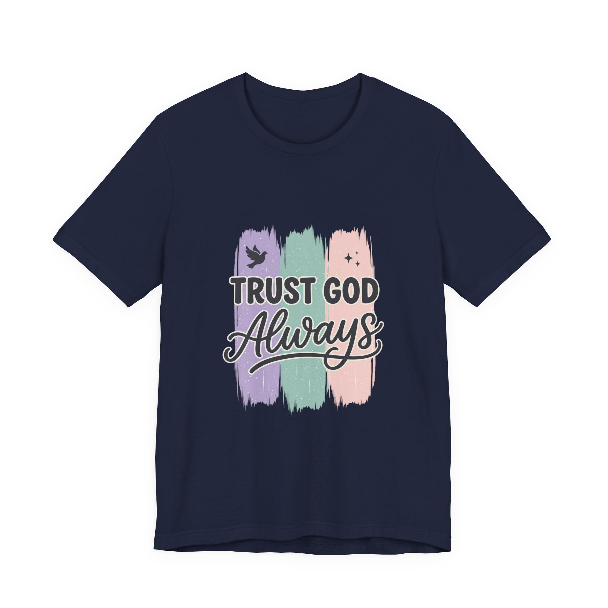 Trust God Always Tee | Christian faith tee, rainbow brushstroke scripture