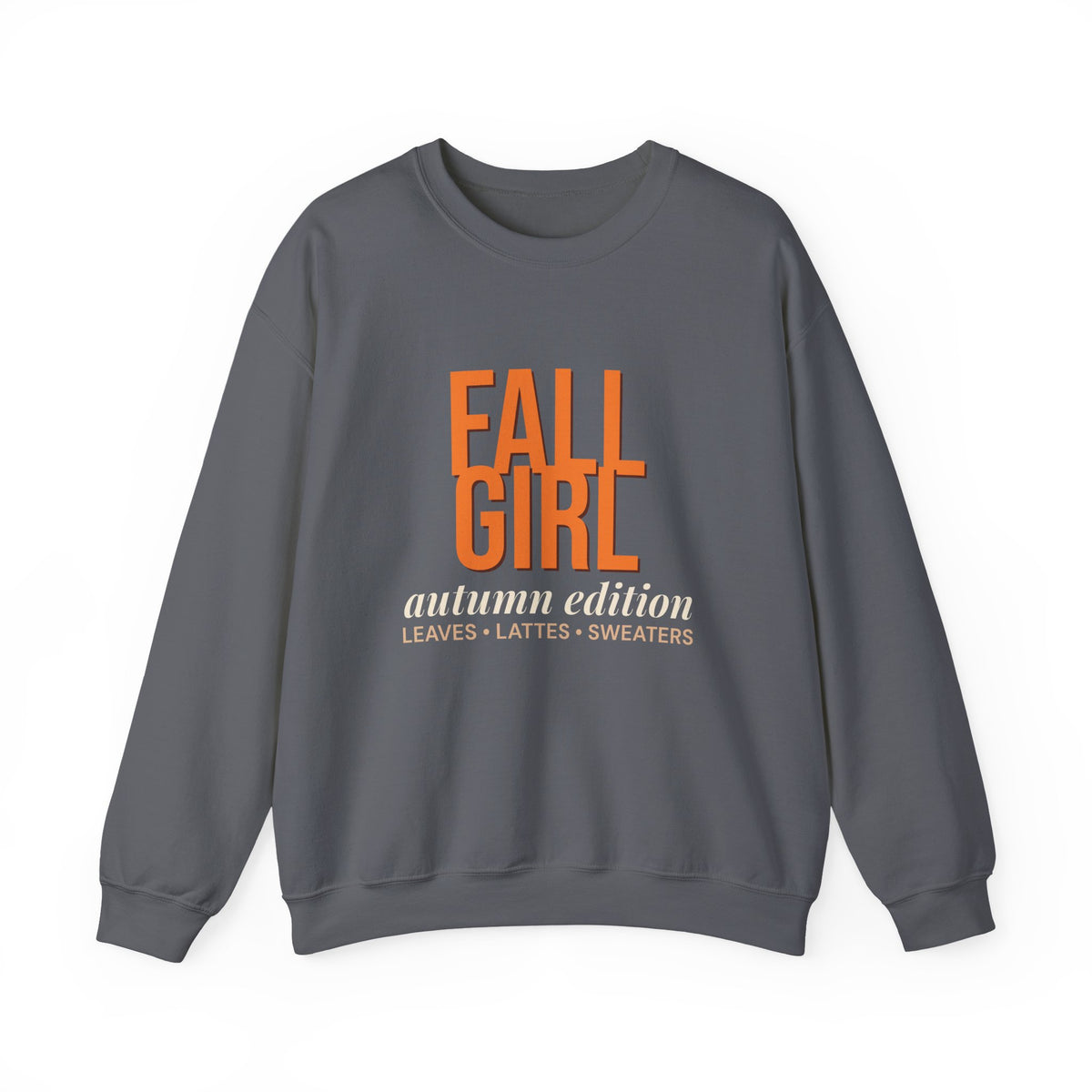 Fall Girl Autumn Edition Sweatshirt — Cozy Seasonal Crewneck