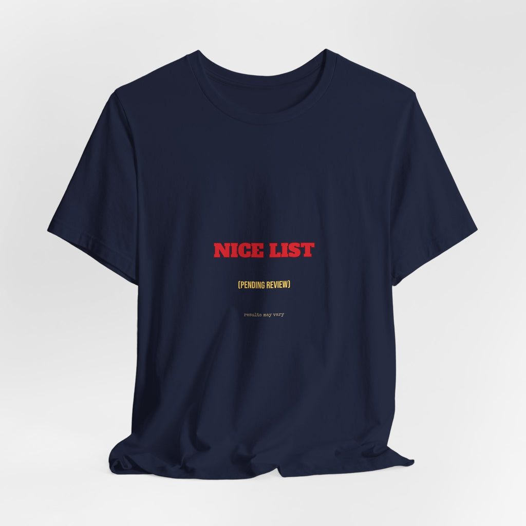 Nice List Pending Review Shirt — Funny Christmas Tee for Adults