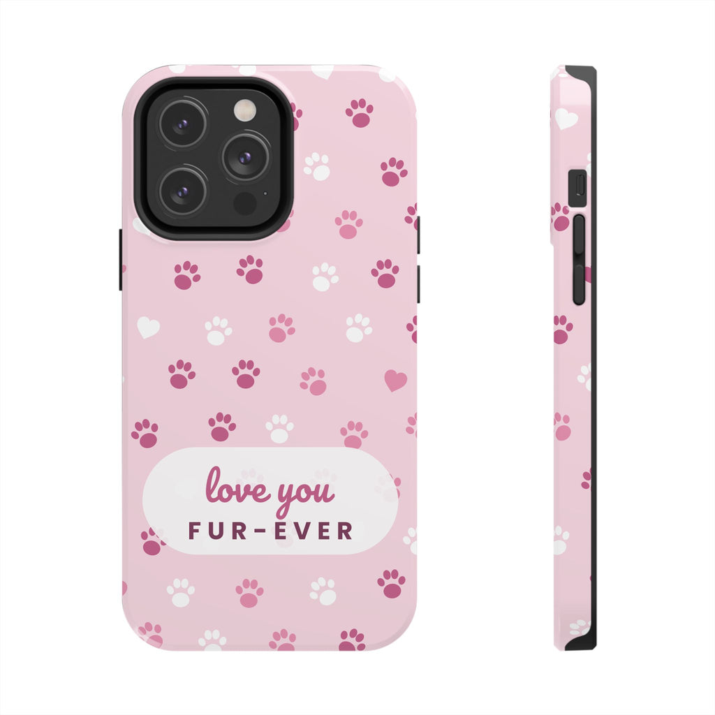 Paw Print Phone Case — Love You Fur-Ever Pink Tough Case for iPhone & Samsung
