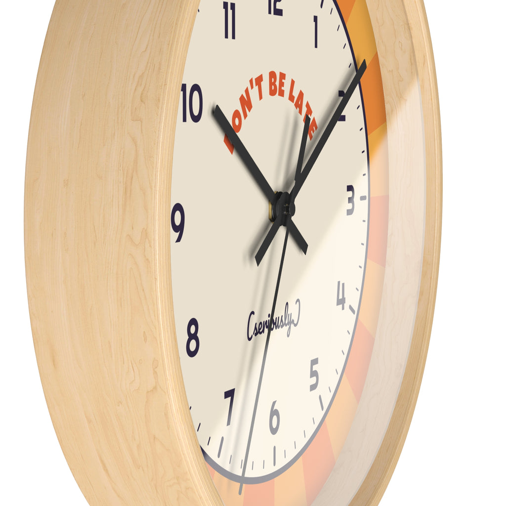 Don't Be Late Retro Wall Clock — Funny Sunburst 10" Clock for Home & Office