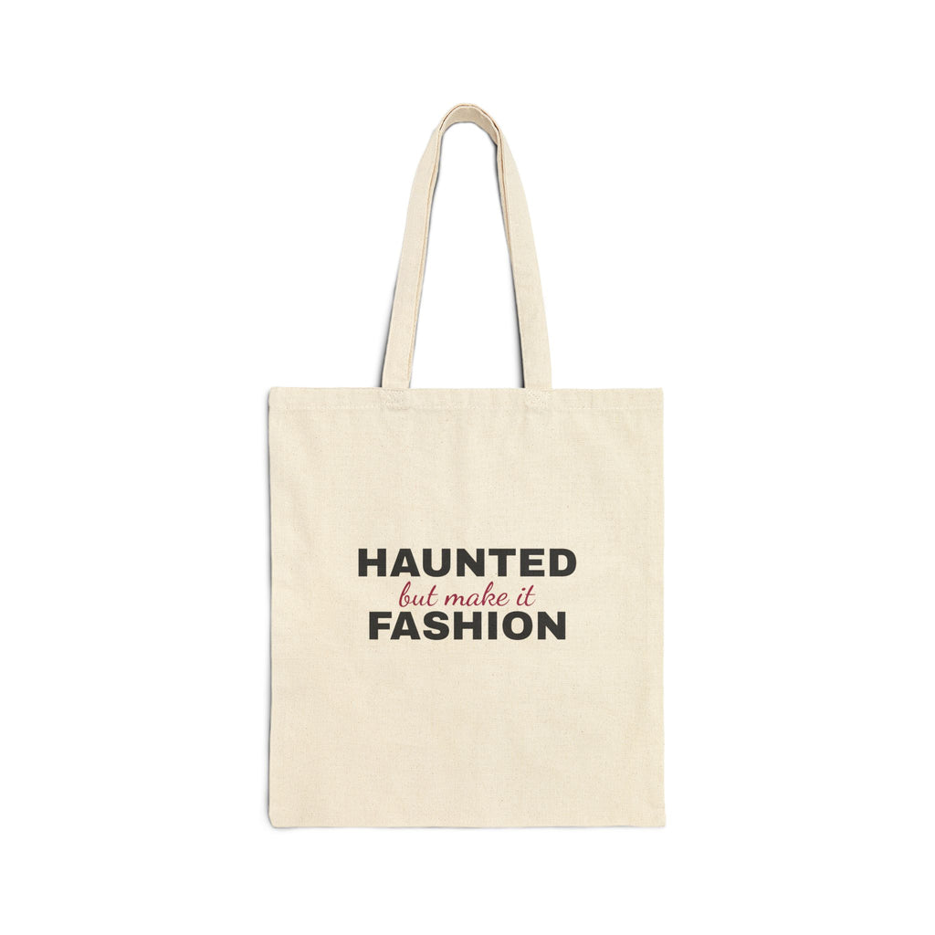 Haunted but Make It Fashion Tote — Funny Halloween Canvas Bag