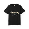 Thriving (Lying) Shirt — Funny Burnout Tee for Adults