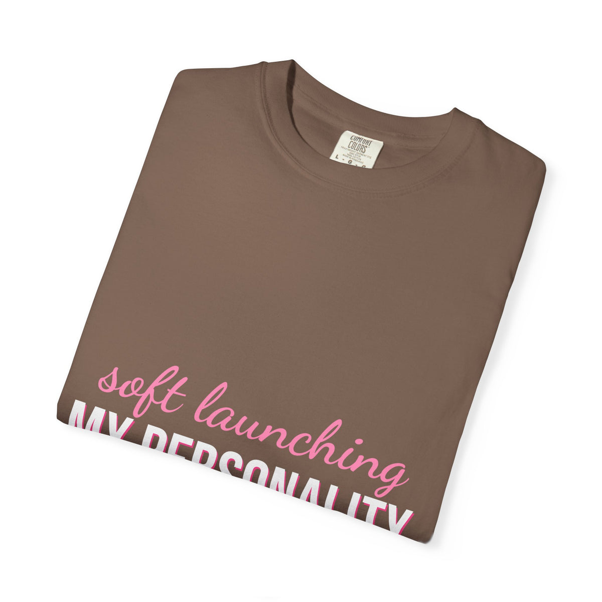 Soft Launching My Personality Shirt — Funny Y2K Main Character Tee