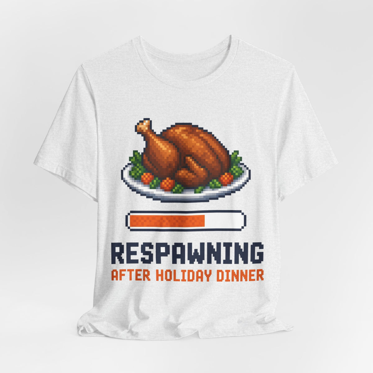 Respawning After Holiday Dinner Shirt — Funny Gamer Thanksgiving Tee