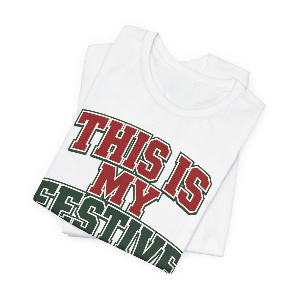 This Is My Festive Shirt Don't Push It — Funny Christmas Party Tee