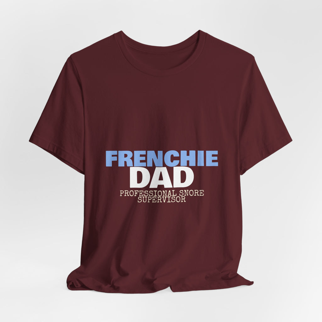 Frenchie Dad Shirt — Funny French Bulldog Dad Tee