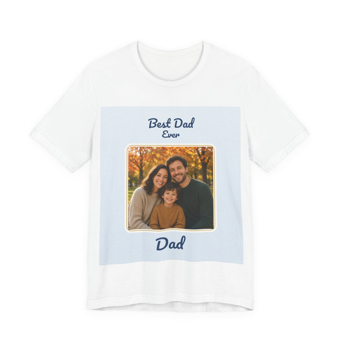 Best Dad Ever Personalized Photo Tee – Custom Father Gift Shirt