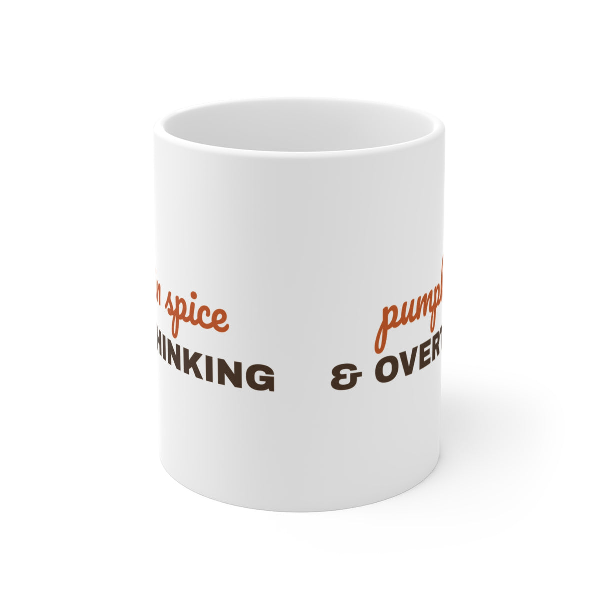 Pumpkin Spice & Overthinking Mug — Funny Fall Coffee Cup 11oz