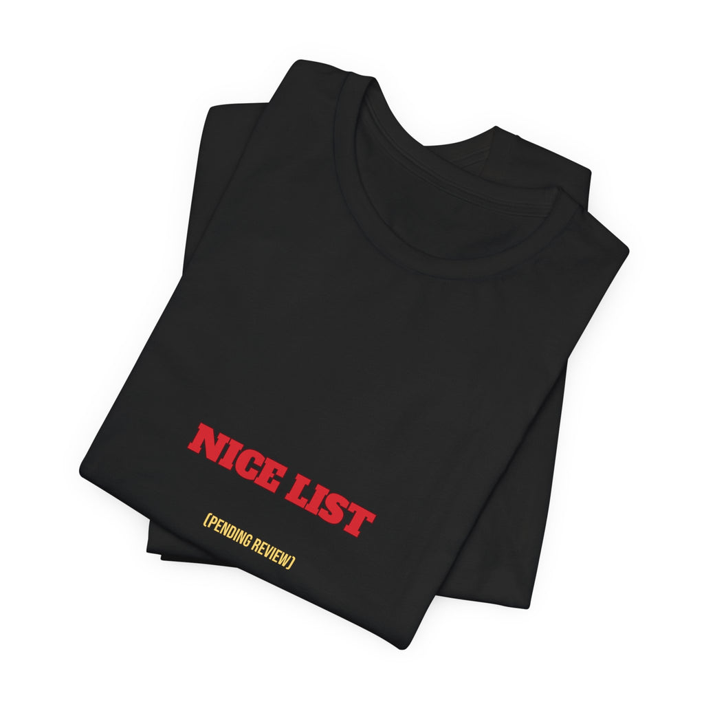 Nice List Pending Review Shirt — Funny Christmas Tee for Adults