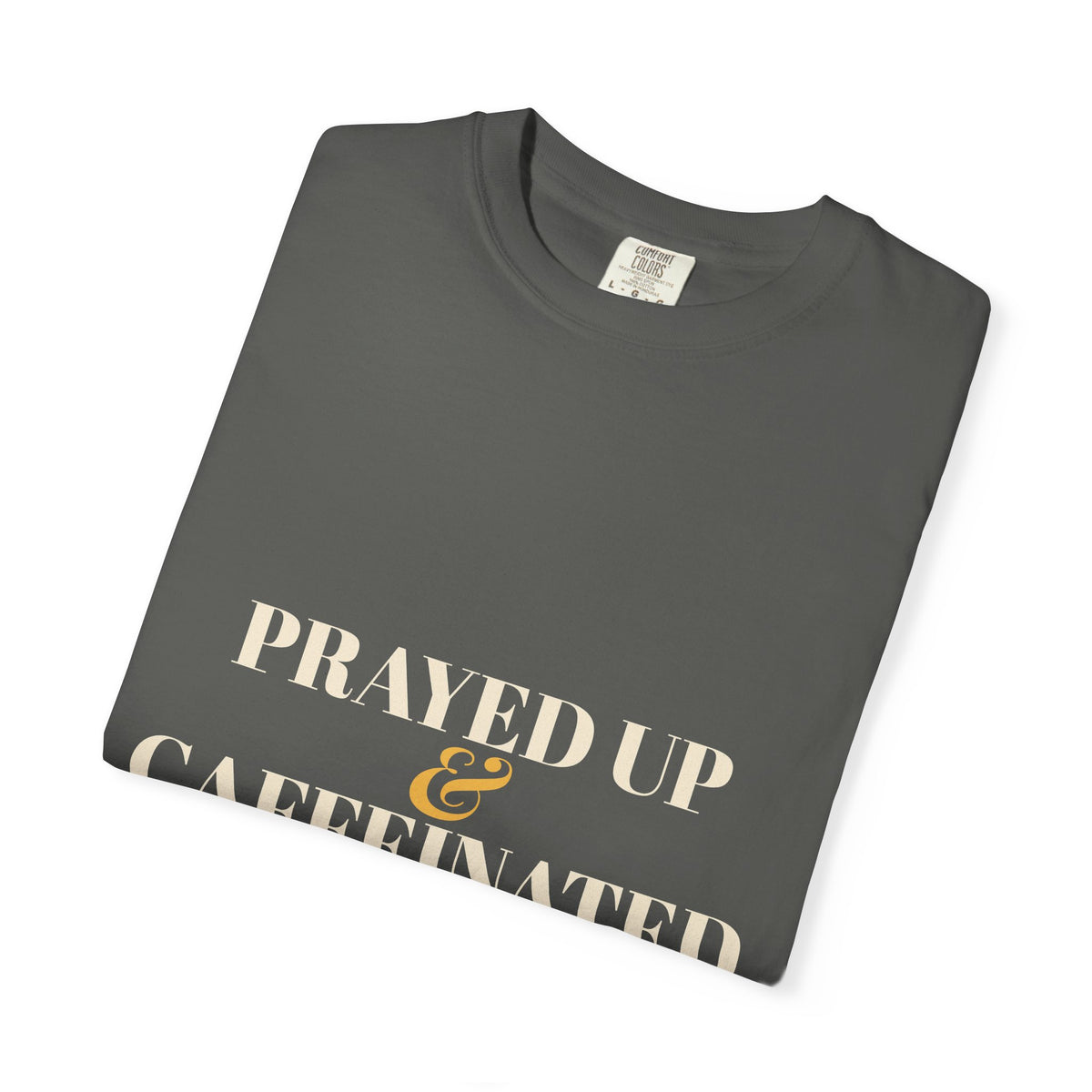 Prayed Up & Caffeinated Shirt — Funny Christian Coffee Tee