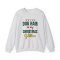 Dog Hair Is My Christmas Glitter Sweatshirt — Funny Dog Mom & Dog Dad Christmas Crewneck