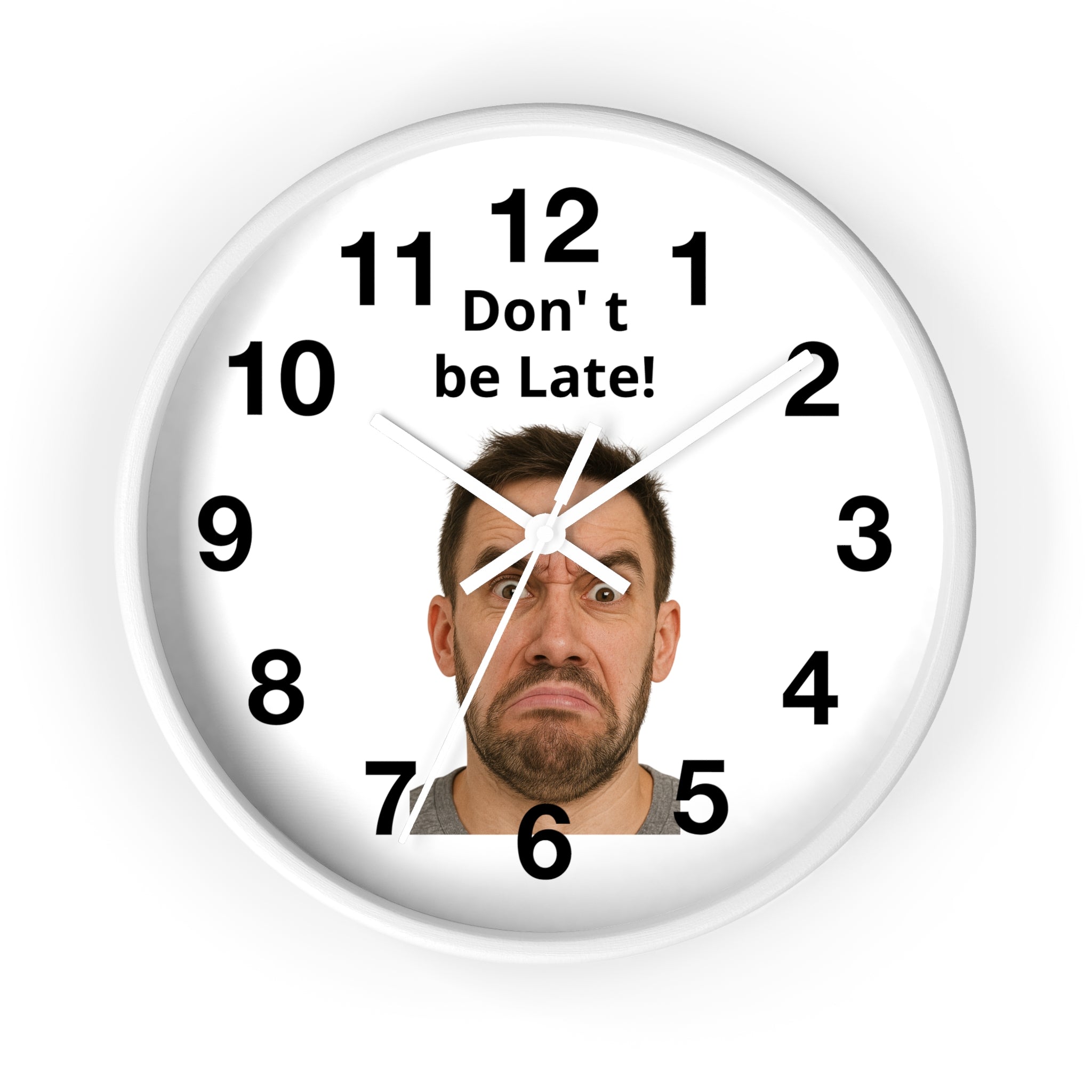 Don't Be Late! Funny Face Wall Clock — Humorous Home Office Decor - Upload Your Own Picture and text !