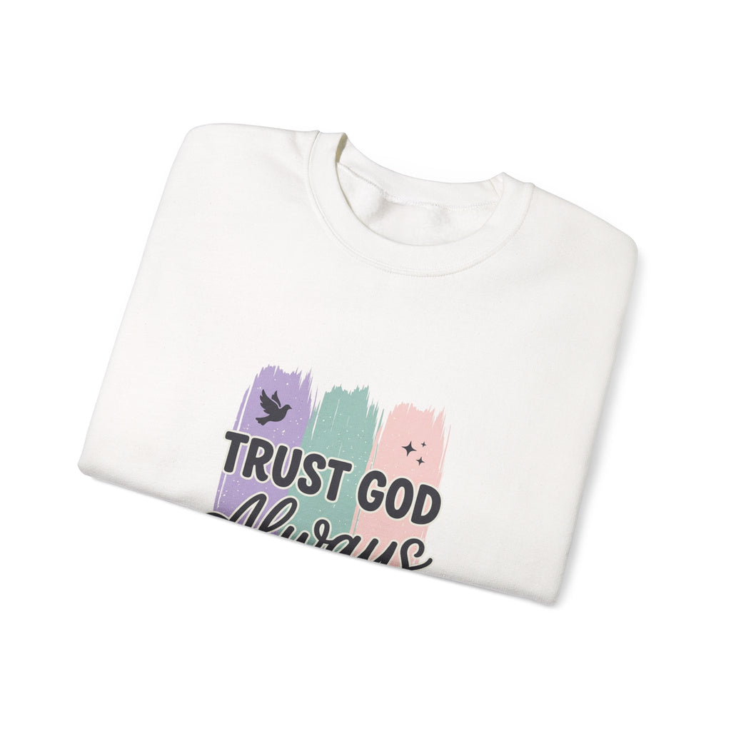 Trust God Always Crewneck Sweatshirt | Christian faith, rainbow brushstroke design