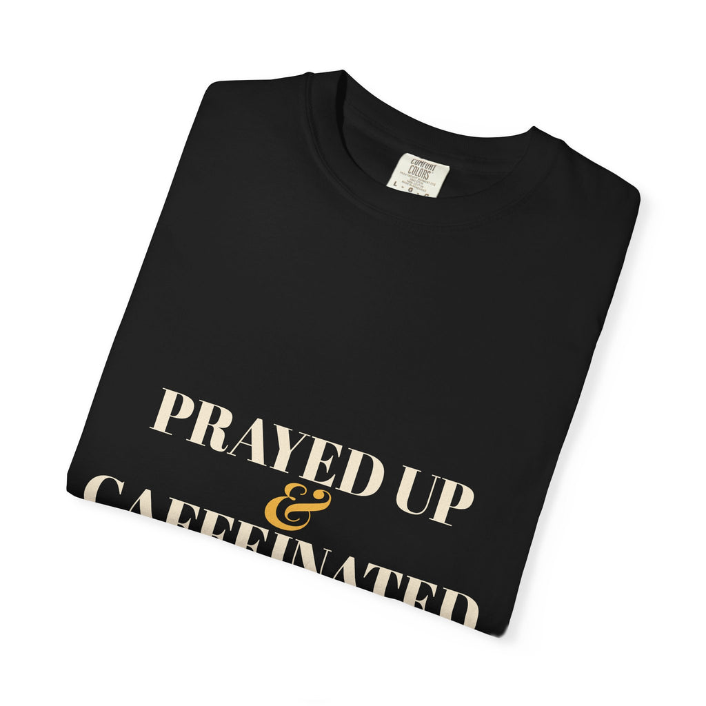 Prayed Up & Caffeinated Shirt — Funny Christian Coffee Tee