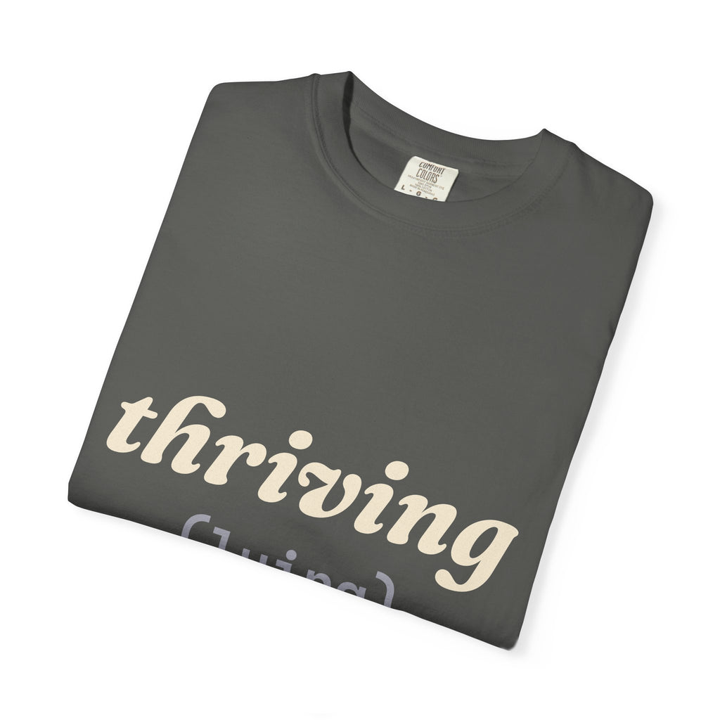 Thriving (Lying) Shirt — Funny Burnout Tee for Adults