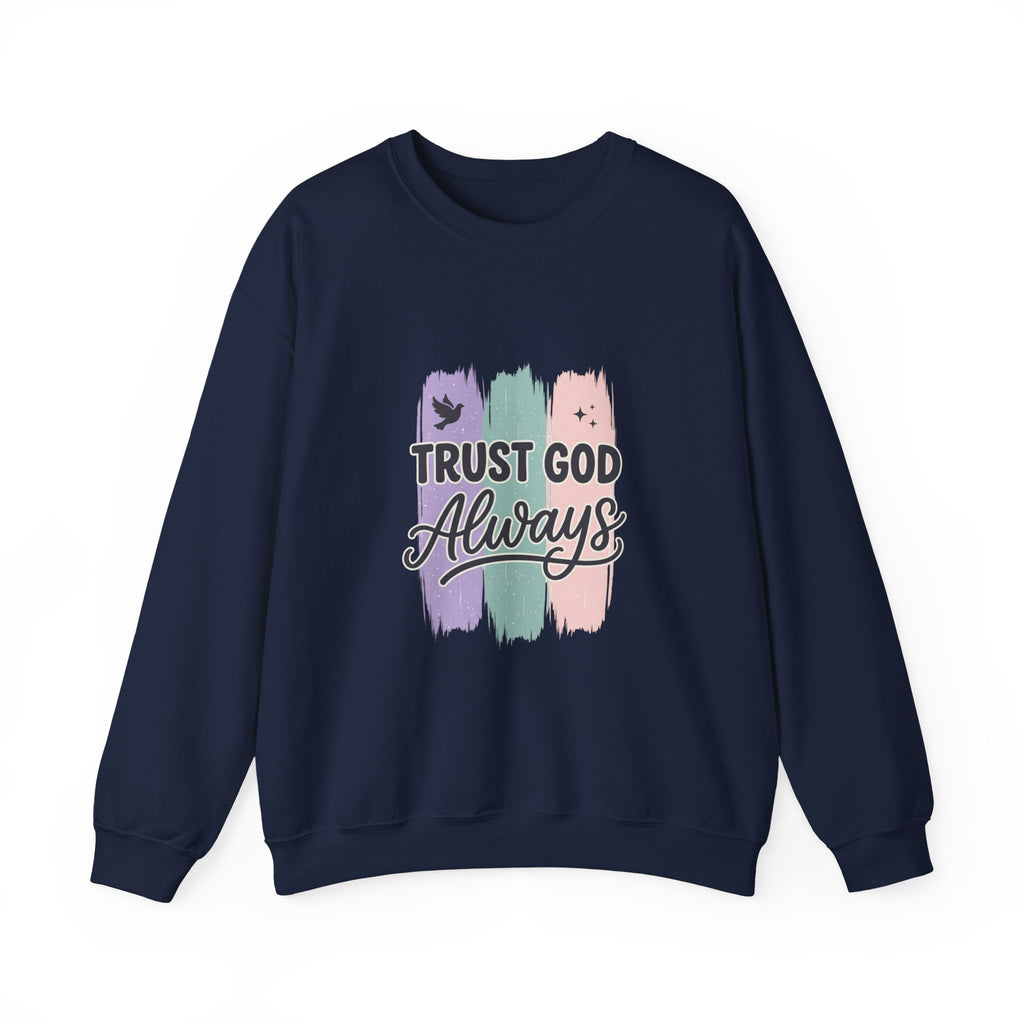 Trust God Always Crewneck Sweatshirt | Christian faith, rainbow brushstroke design