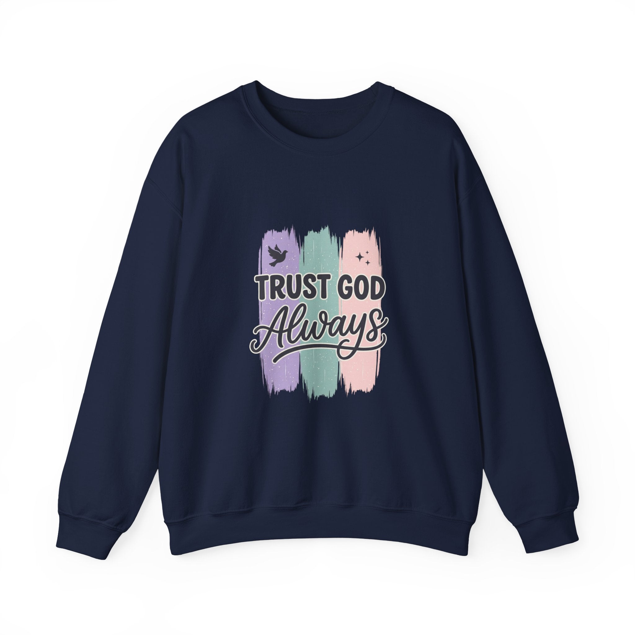 Trust God Always Crewneck Sweatshirt | Christian faith, rainbow brushstroke design