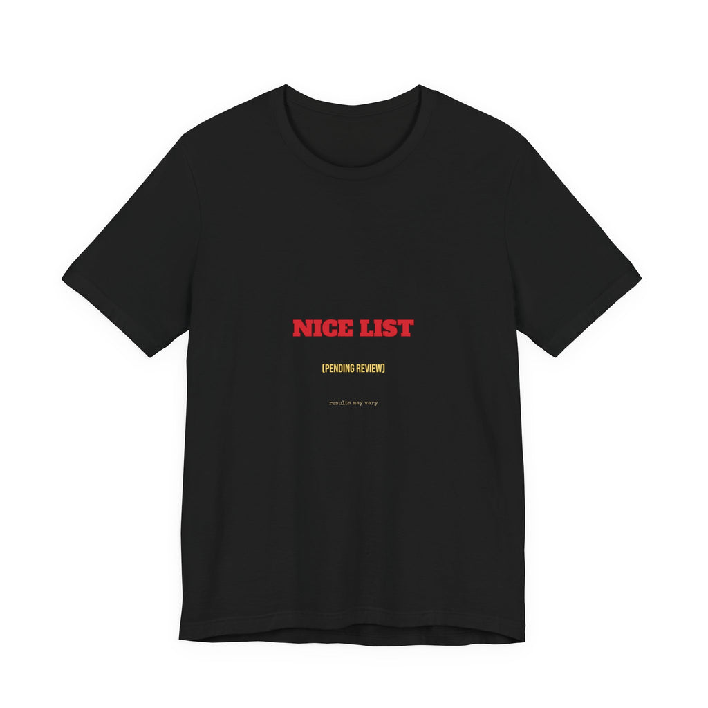 Nice List Pending Review Shirt — Funny Christmas Tee for Adults