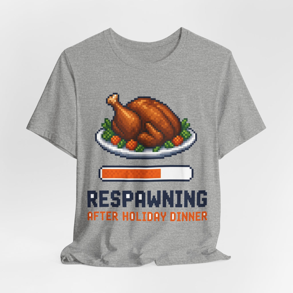 Respawning After Holiday Dinner Shirt — Funny Gamer Thanksgiving Tee