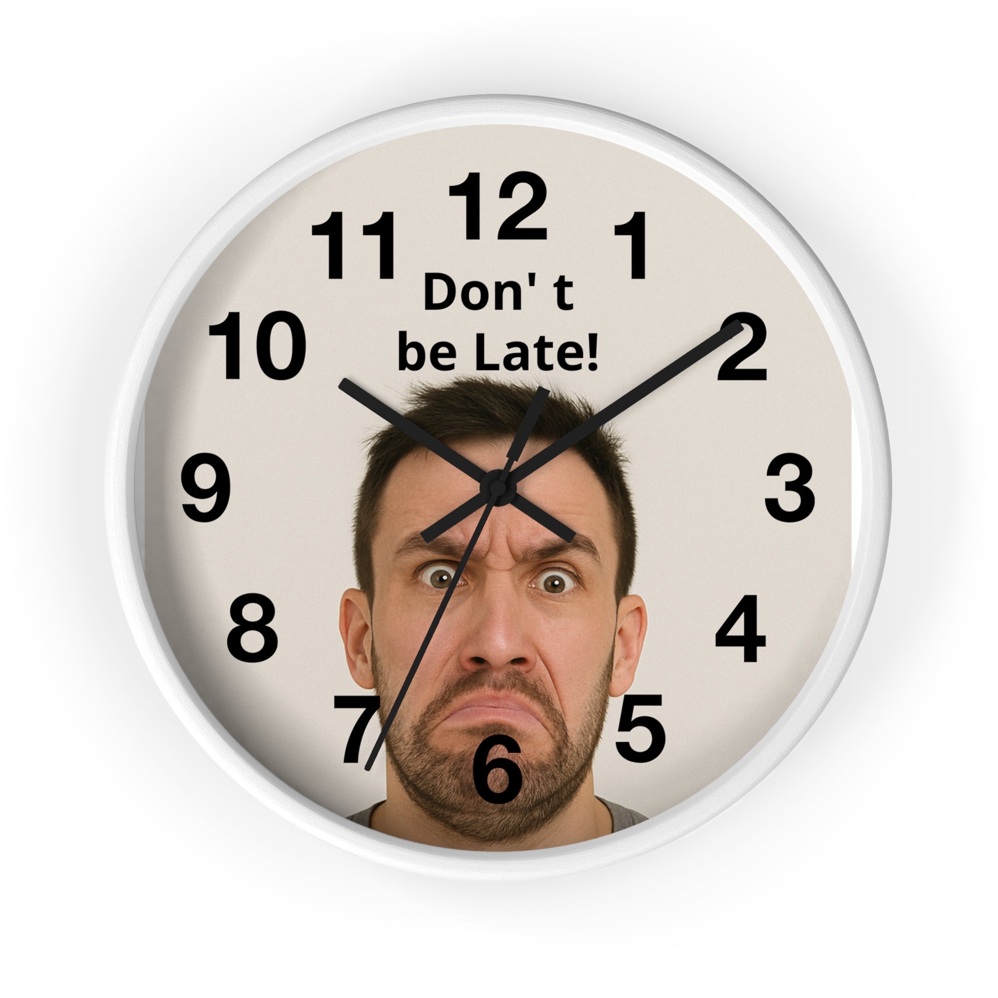 Don't Be Late! Funny Face Wall Clock — Humorous Home Office Decor - Upload Your Own Picture and text !