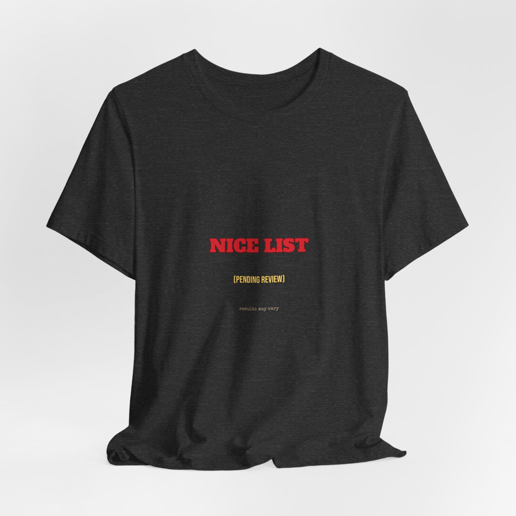 Nice List Pending Review Shirt — Funny Christmas Tee for Adults