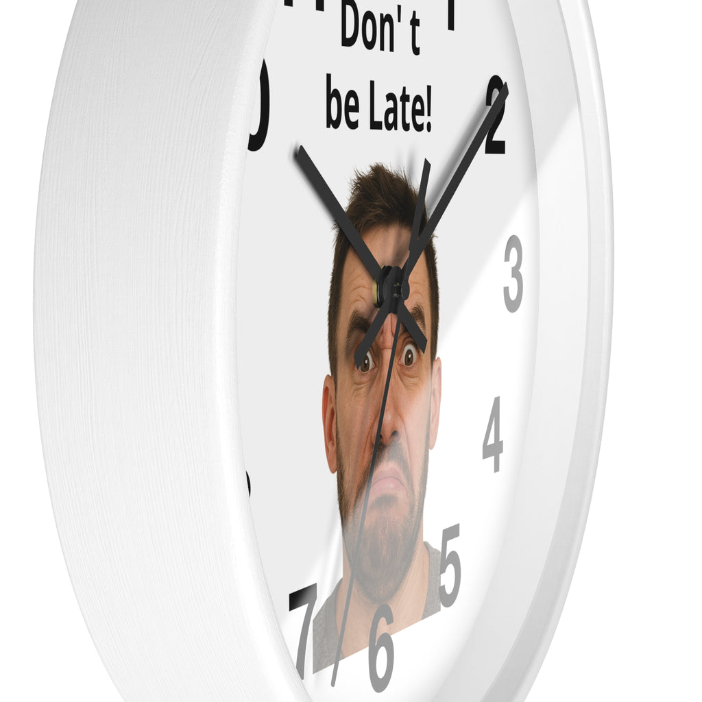 Don't Be Late! Funny Face Wall Clock — Humorous Home Office Decor - Upload Your Own Picture and text !