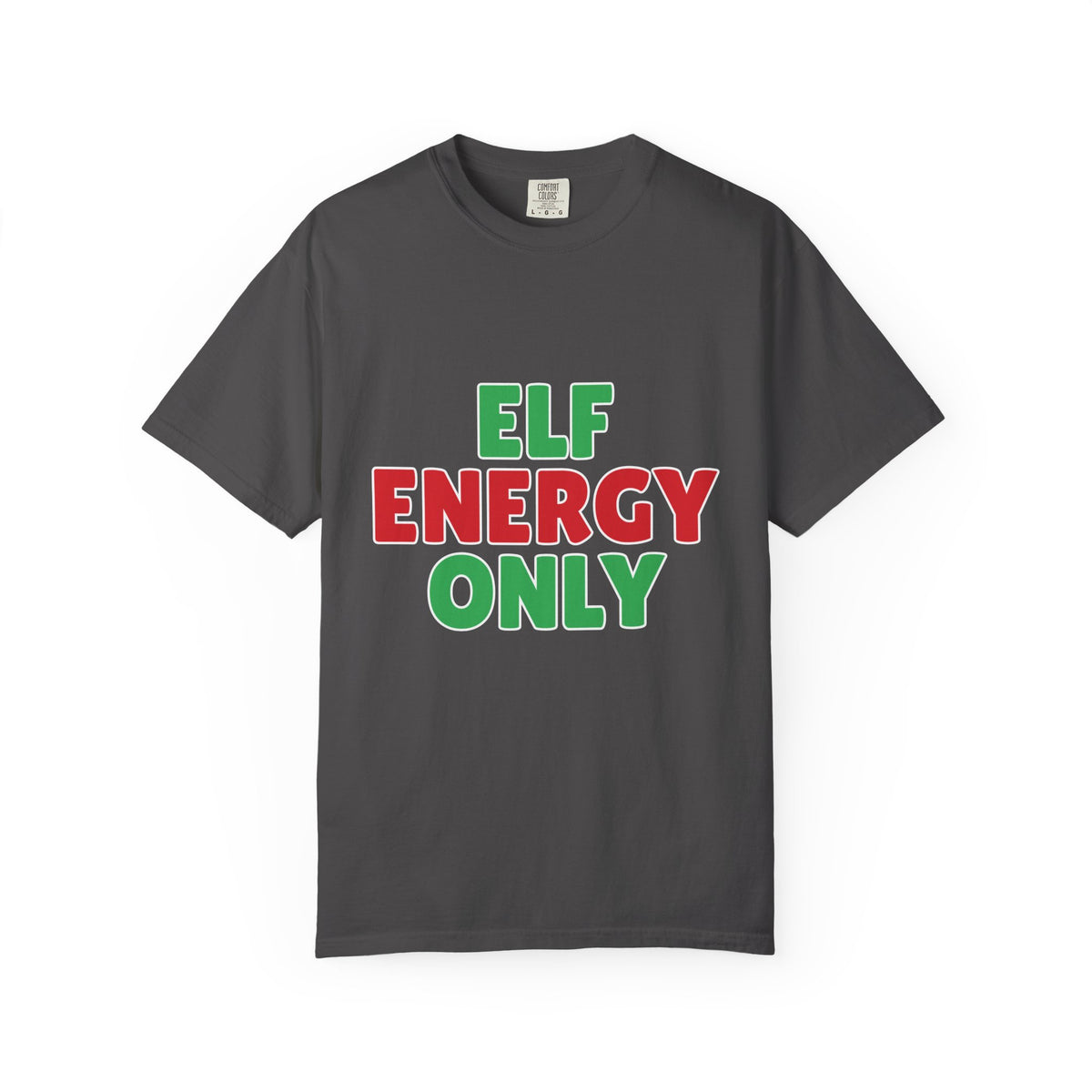 Elf Energy Only Shirt — Funny Christmas Tee