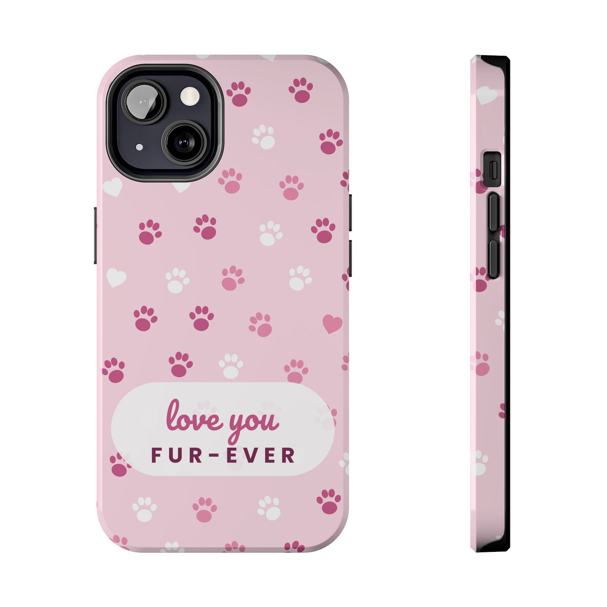 Paw Print Phone Case — Love You Fur-Ever Pink Tough Case for iPhone & Samsung