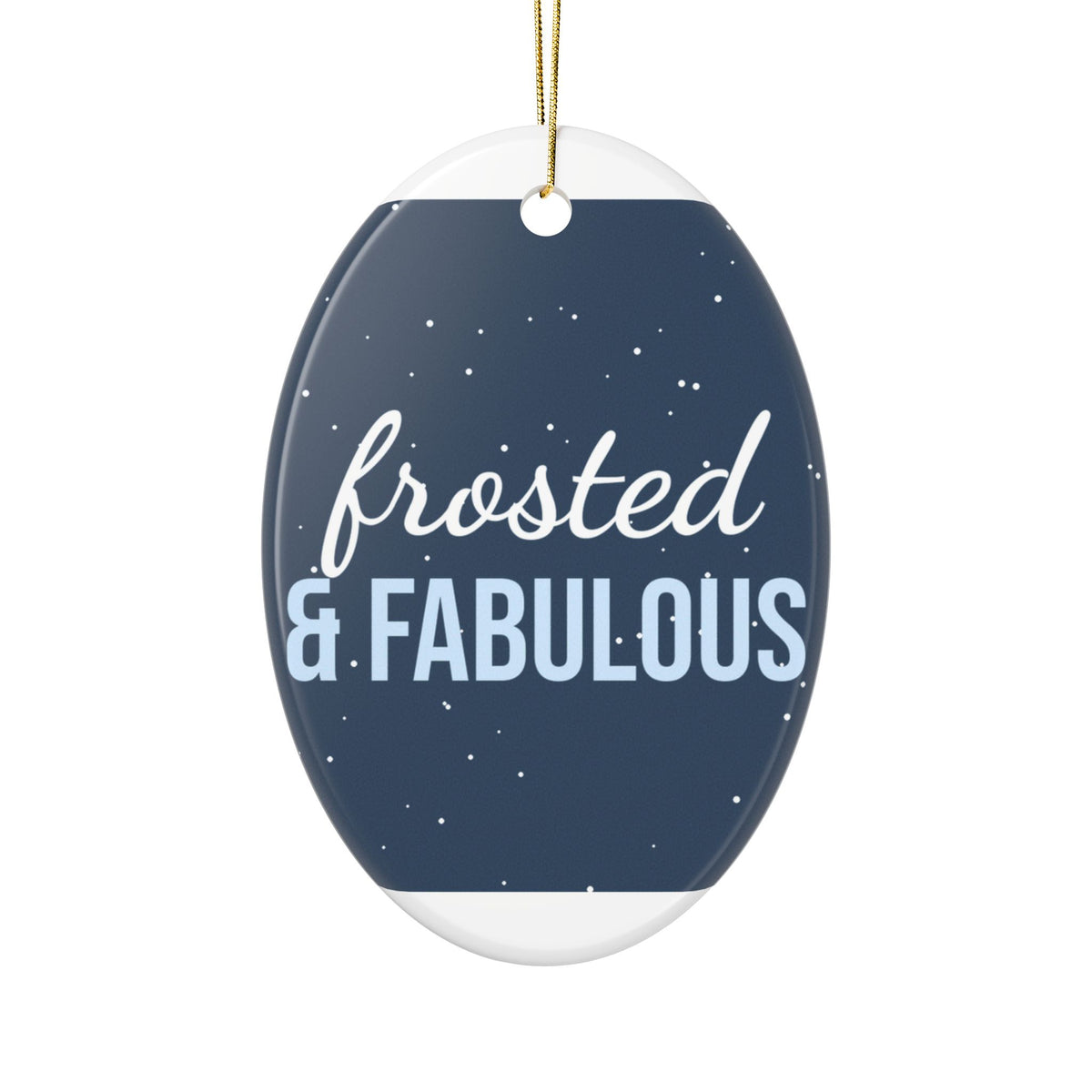 Frosted & Fabulous Ornament — Funny Christmas Tree Decoration