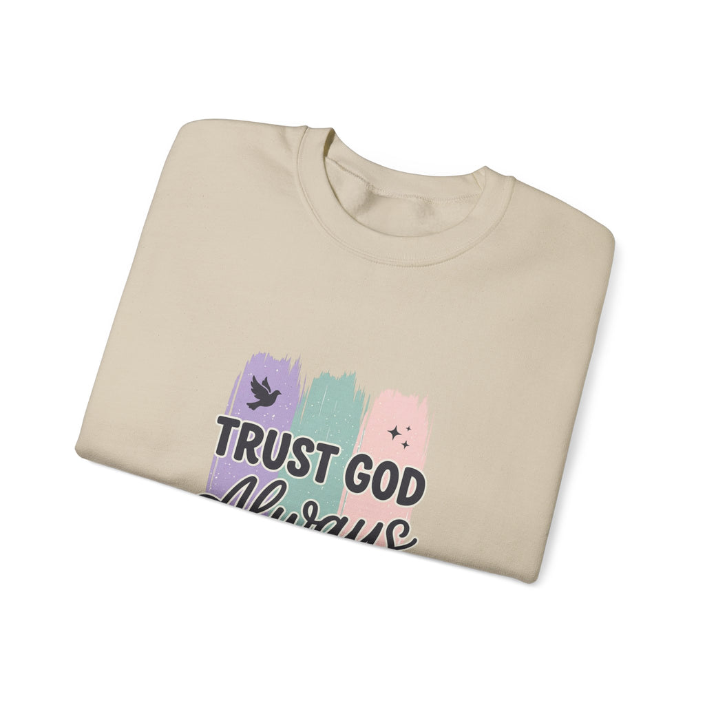 Trust God Always Crewneck Sweatshirt | Christian faith, rainbow brushstroke design