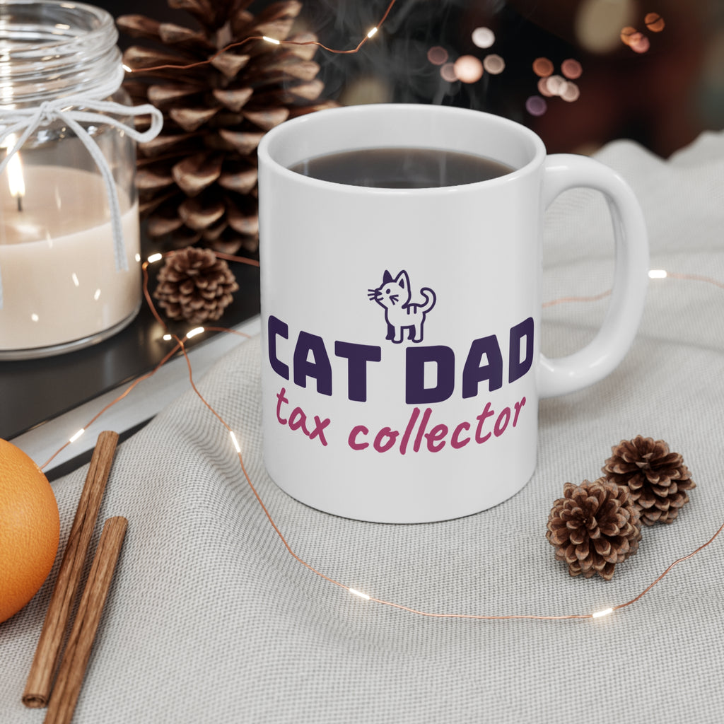 Cat Dad Tax Collector Mug — Funny Cat Dad Coffee Cup 11oz