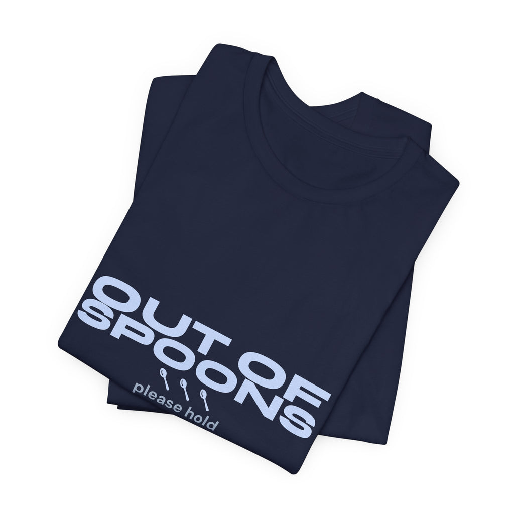 Out of Spoons Shirt — Funny Burnout & Neurodivergent Humor Tee