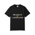Prayed Up & Caffeinated Shirt — Funny Christian Coffee Tee