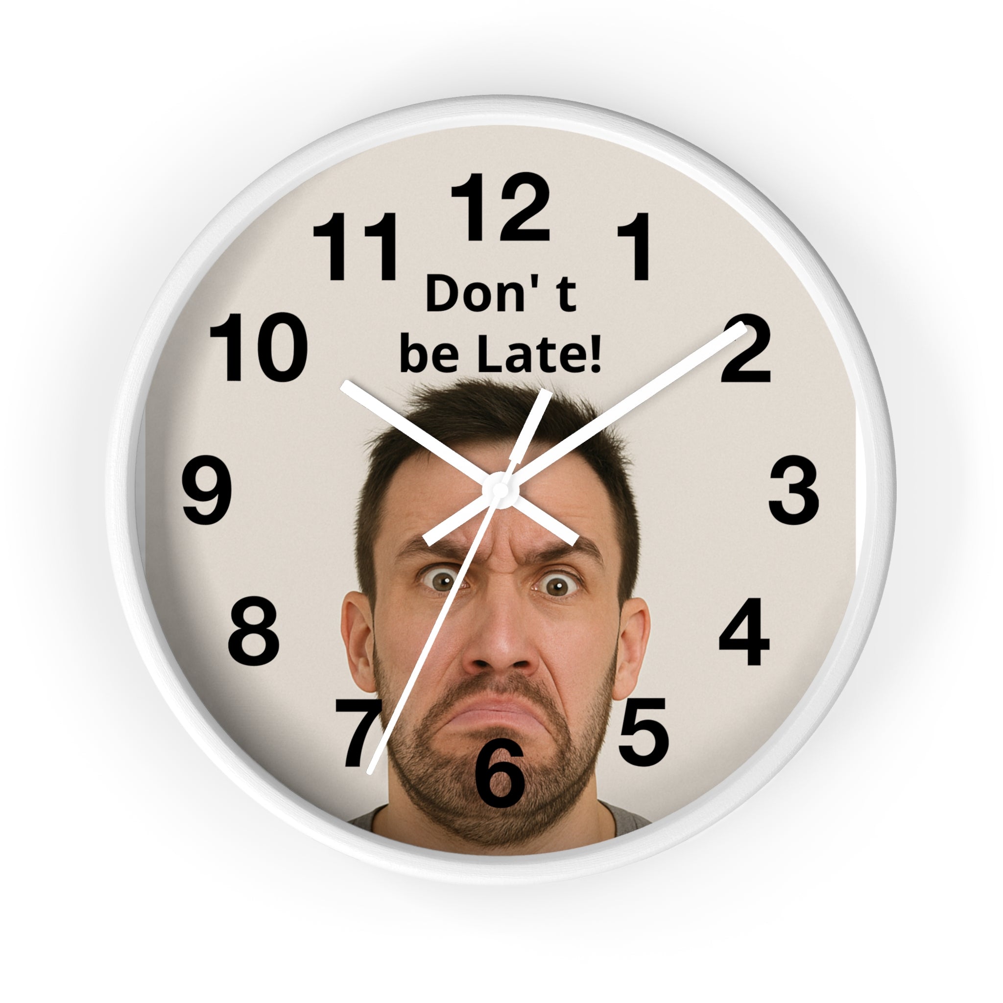 Don't Be Late! Funny Face Wall Clock — Humorous Home Office Decor - Upload Your Own Picture and text !