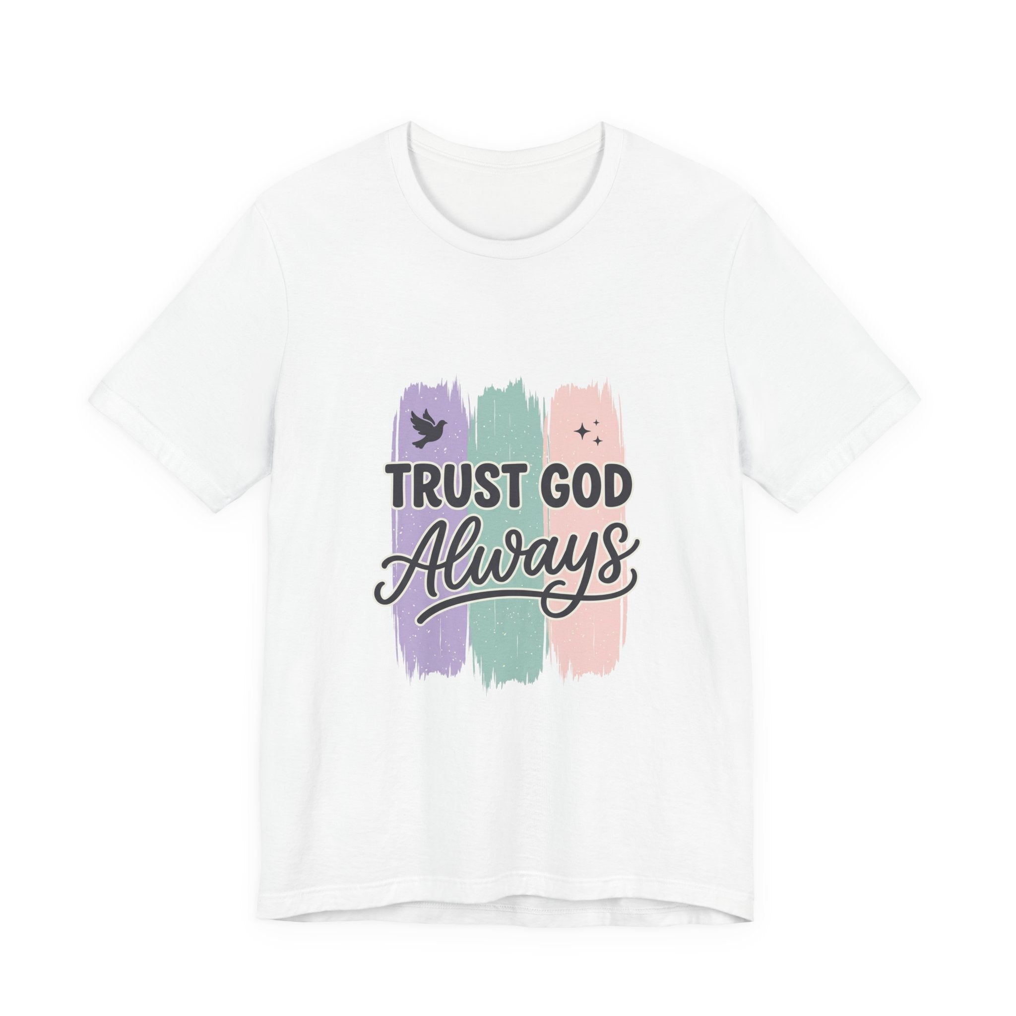 Trust God Always Tee | Christian faith tee, rainbow brushstroke scripture