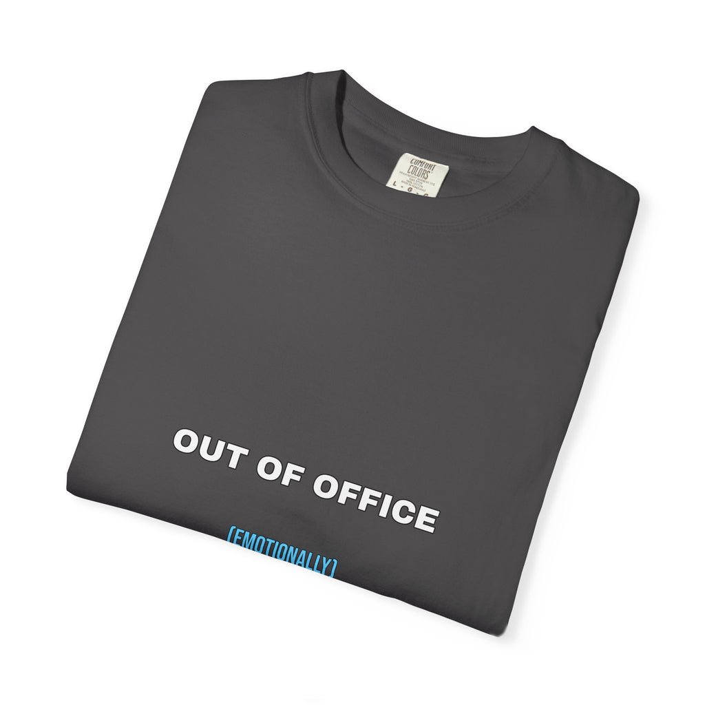 Out of Office Emotionally Shirt — Funny Burnout Friday Tee