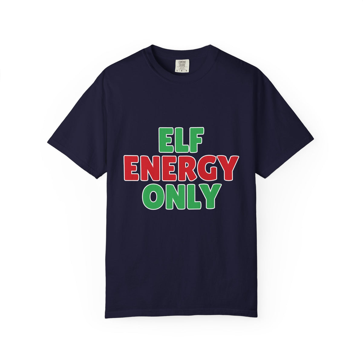 Elf Energy Only Shirt — Funny Christmas Tee