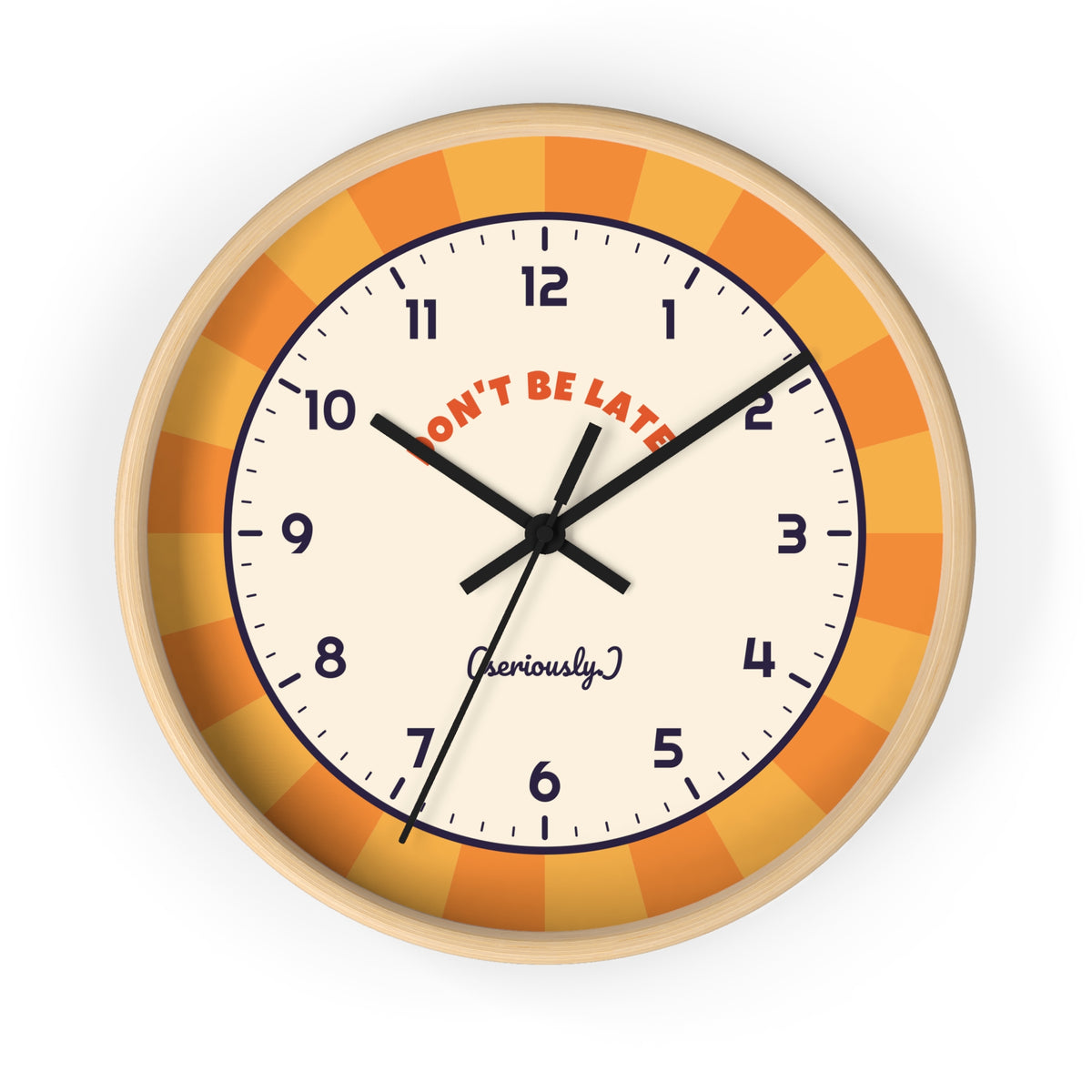 Don't Be Late Retro Wall Clock — Funny Sunburst 10" Clock for Home & Office