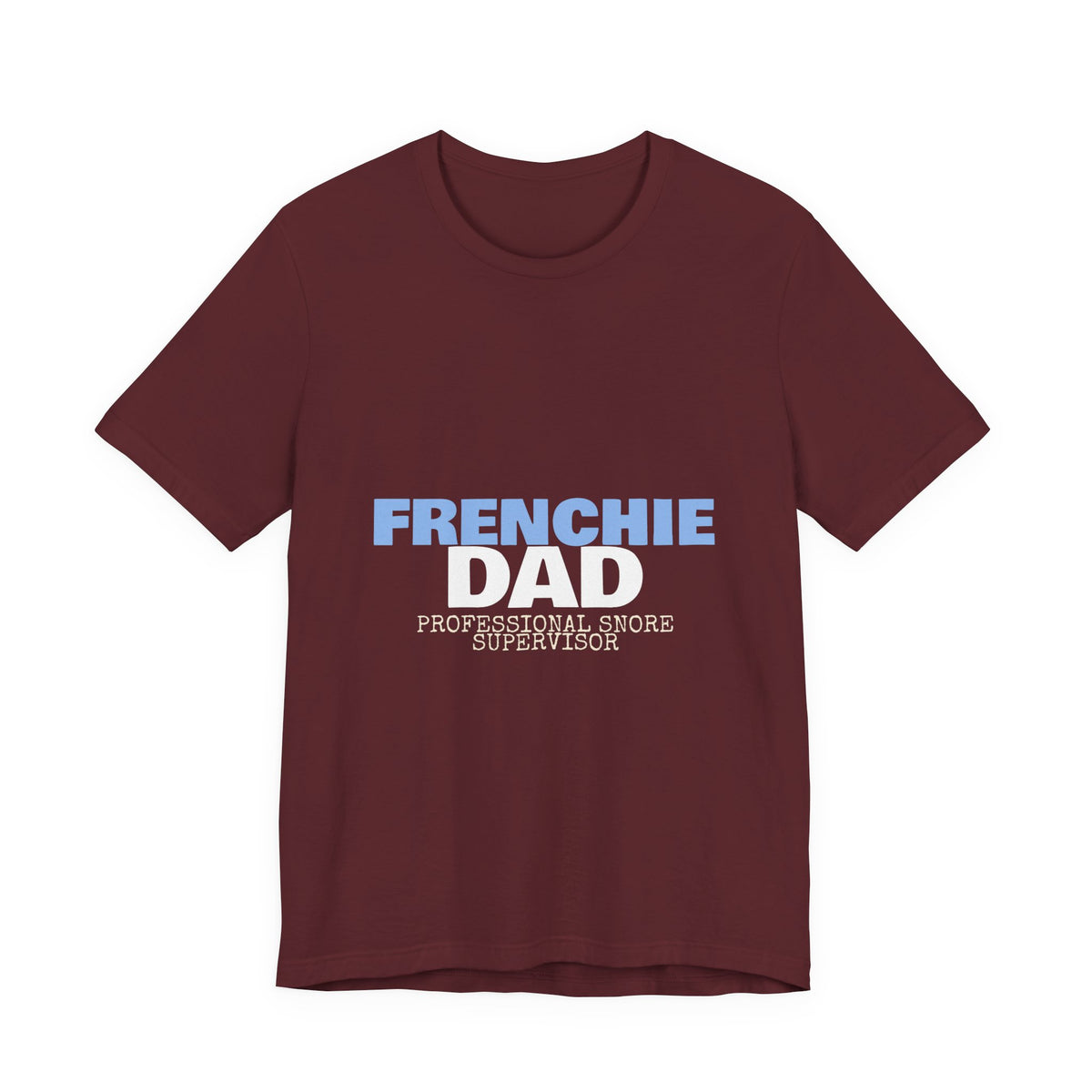 Frenchie Dad Shirt — Funny French Bulldog Dad Tee