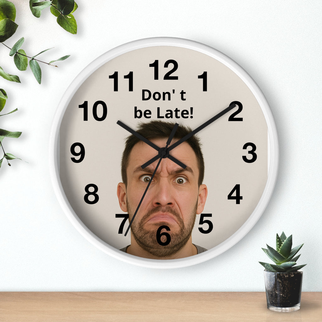 Don't Be Late! Funny Face Wall Clock — Humorous Home Office Decor - Upload Your Own Picture and text !