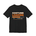 Costume Loading Please Wait Shirt — Funny Last-Minute Halloween Costume Tee