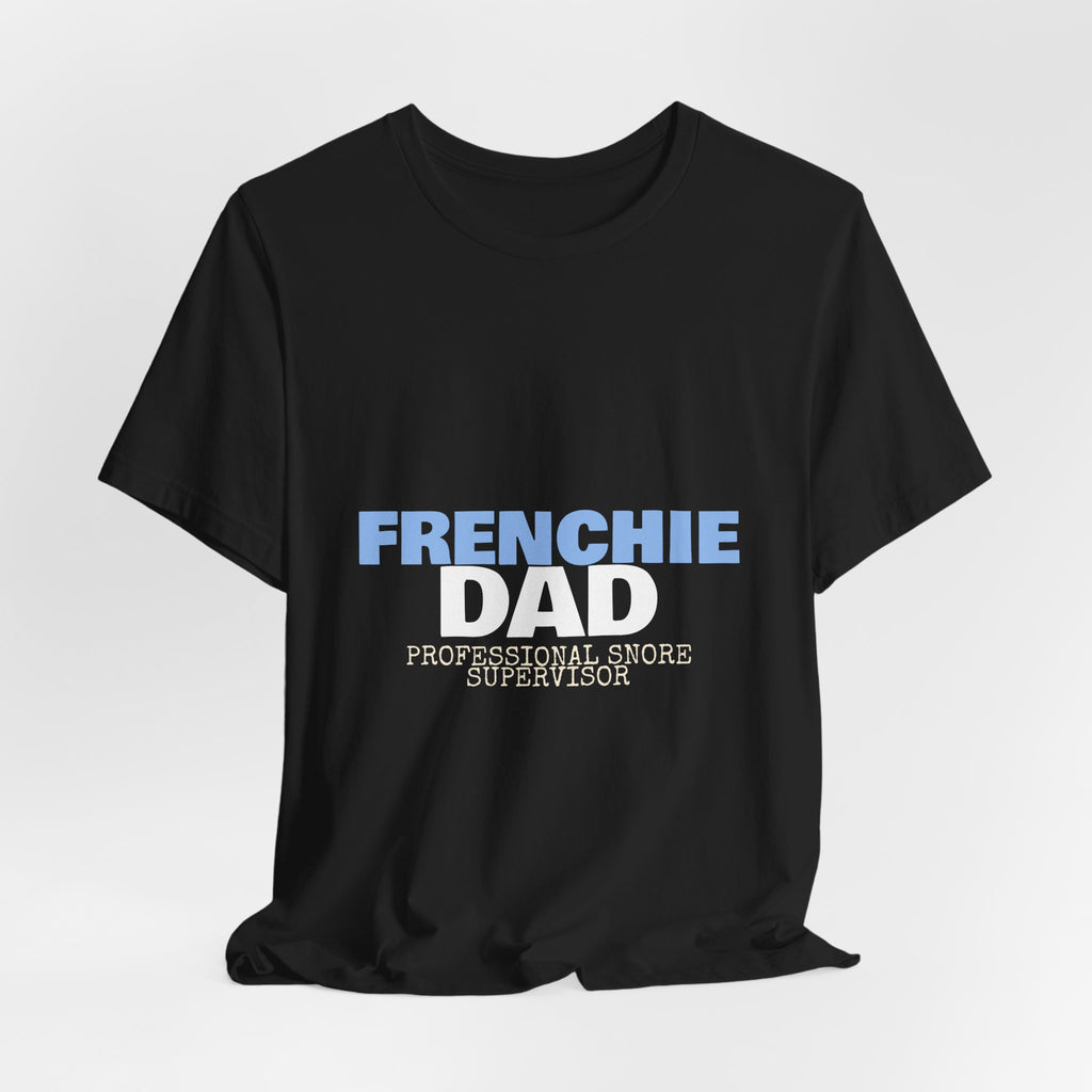 Frenchie Dad Shirt — Funny French Bulldog Dad Tee
