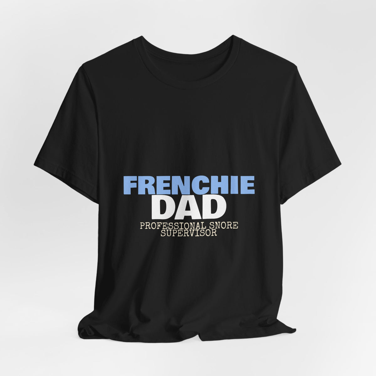Frenchie Dad Shirt — Funny French Bulldog Dad Tee