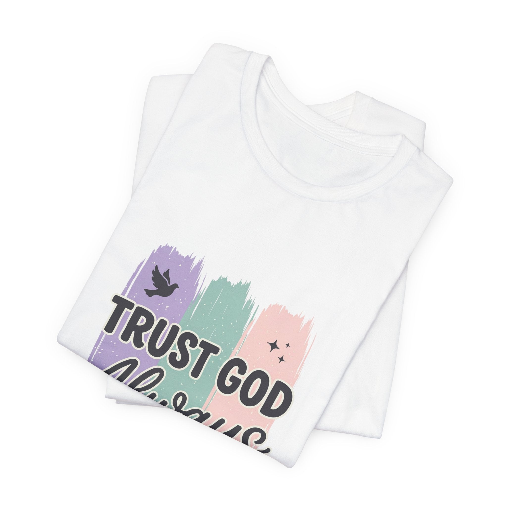 Trust God Always Tee | Christian faith tee, rainbow brushstroke scripture