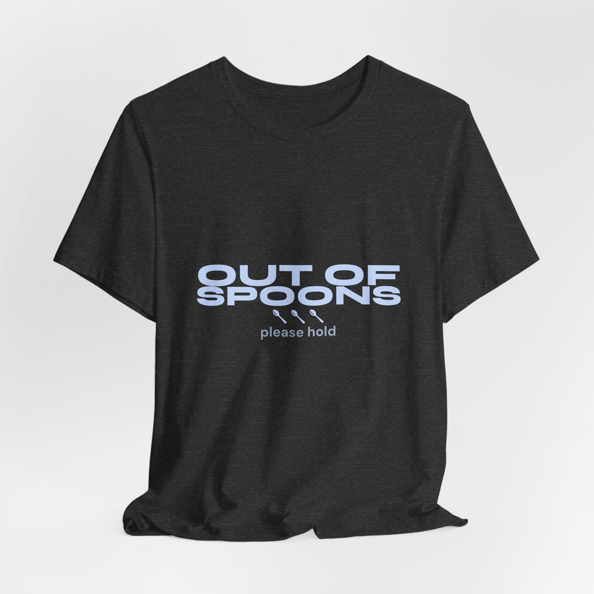 Out of Spoons Shirt — Funny Burnout & Neurodivergent Humor Tee