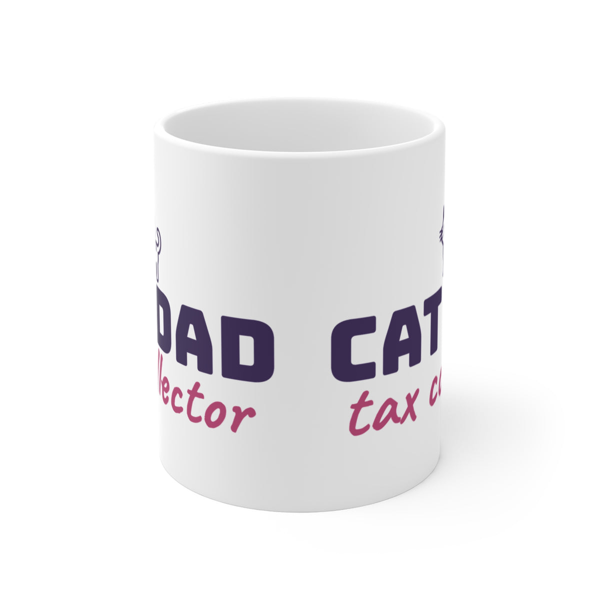 Cat Dad Tax Collector Mug — Funny Cat Dad Coffee Cup 11oz